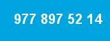 977 897 52 14